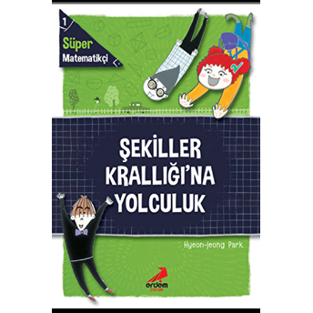 Şekiller Krallığı'na Yolculuk - Laf Ebesi Matematikçi - 1 Hyeon-Jeong Park