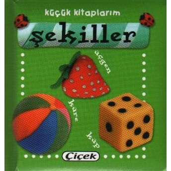 Şekiller / Küçük Kitaplarım (Ciltli) Kolektif