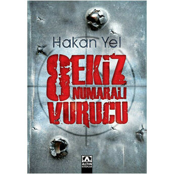 Sekiz Numaralı Vurucu Hakan Yel