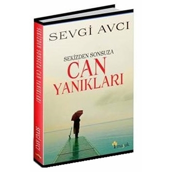 Sekizden Sonsuza Can Yanıkları Sevgi Avcı