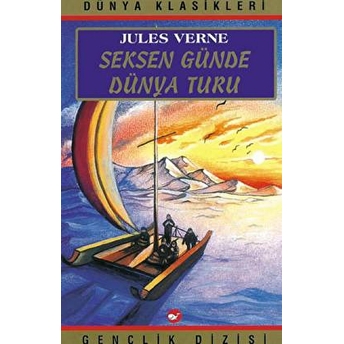 Seksen Günde Dünya Turu - Gençlik Dizisi-Jules Verne