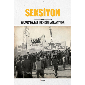 Seksiyon-Kurtuluş Kendini Anlatıyor 5 Kolektif