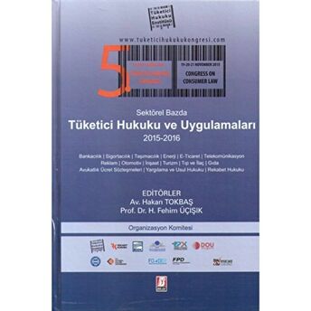 Sektörel Bazda Tüketici Hukuku Ve Uygulamaları - 5 Ciltli Fehim Üçışık