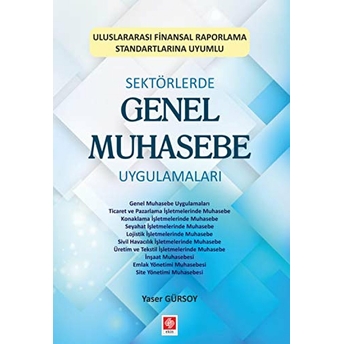 Sektörlerde Genel Muhasebe Uygulamaları Yaser Gürsoy