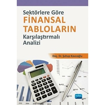 Sektörlere Göre Finansal Tabloların Karşılaştırmalı Analizi