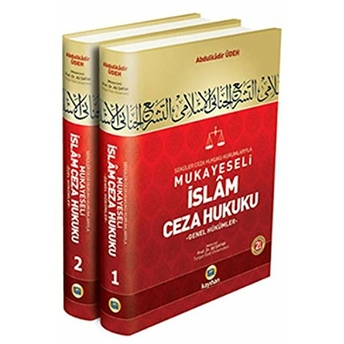 Seküler Ceza Hukuku Kurumlarıyla Mukayeseli Islam Ceza Hukuku (2 Cilt Takım) Abdülkadir Udeh