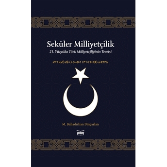 Seküler Milliyetçilik M. Bahadırhan Dinçaslan