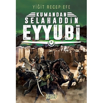 Selahaddin Eyyubi - Kumandan 9 Yiğit Recep Efe