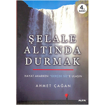 Şelale Altında Durmak