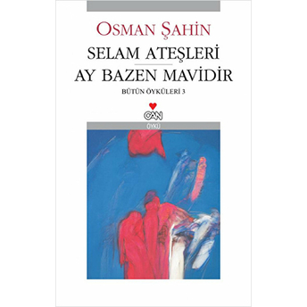 Selam Ateşleri Ay Bazen Mavidir Osman Şahin