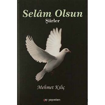 Selam Olsun Mehmet Kılıç