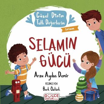 Selamın Gücü - Güzel Dinim Tatlı Değerlerim Arzu Aydos Demir