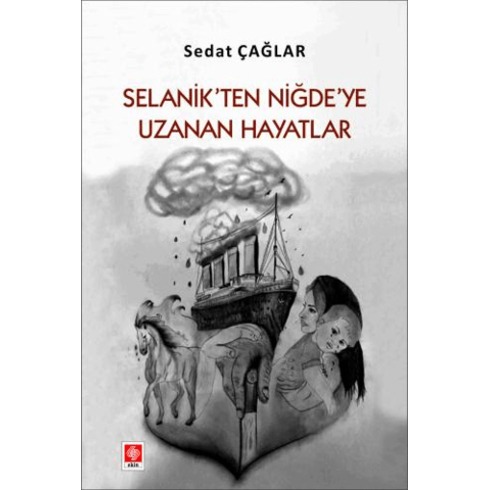 Selanik'Ten Niğde'Ye Uzanan Hayatlar Sedat Çağlar