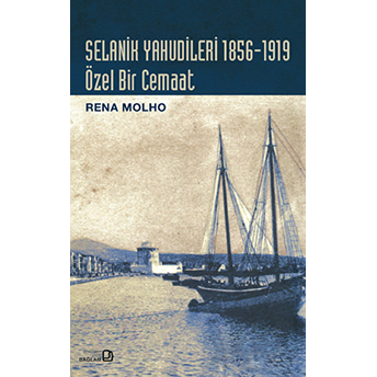 Selanik Yahudileri 1856-1919 : Özel Bir Cemaat