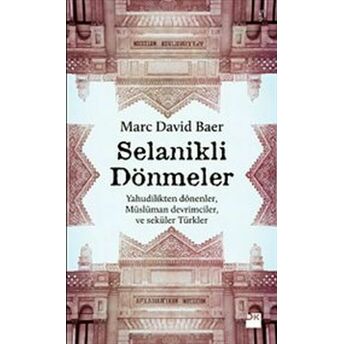 Selanikli Dönmeler Marc David Baer