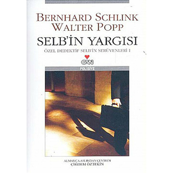 Selb’in Yargısı Özel Dedektif Selb’in Serüvenleri 1 Bernhard Schlink