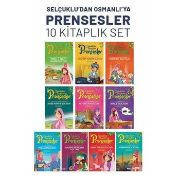 Selçuklu’dan Osmanlı’ya Prensesler (10'Lu Set) Hayrünnisa Şen