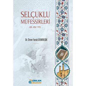 Selçuklu Müfessirleri Ömer Faruk Demireşik