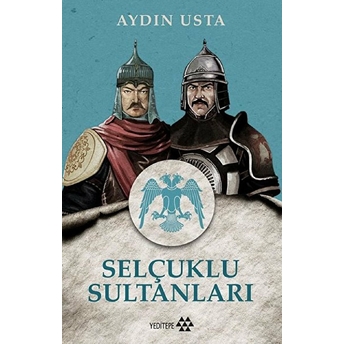 Selçuklu Sultanları Aydın Usta