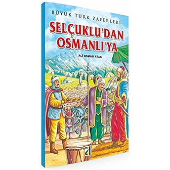 Selçuklu'dan Osmanlı'ya Ali Osman Atak