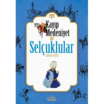 Selçuklular - Kayıp Medeniyet - 2 Zehra Aydüz