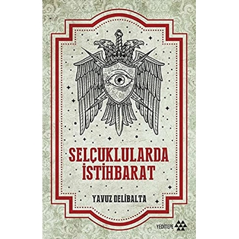 Selçuklularda Istihbarat Yavuz Delibalta