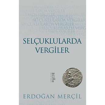 Selçuklularda Vergiler Erdoğan Merçil