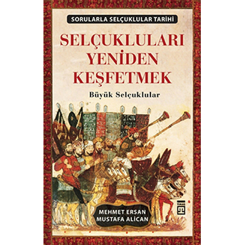 Selçukluları Yeniden Keşfetmek Mustafa Alican