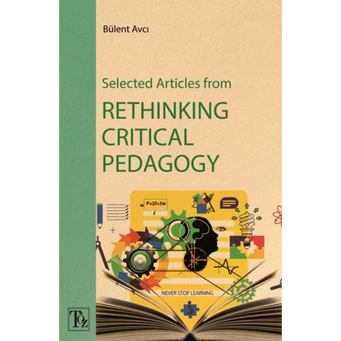 Selected Articles From Rethinking Critical Pedagogy Bülent Avcı