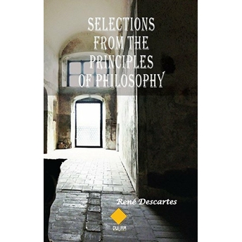 Selections From The Principles Of Philosophy Rene Descartes