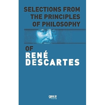 Selectıons From The Prıncıples Of Phılosophy - Rene Descartes