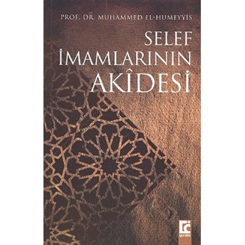 Selef Imamlarının Akidesi Muhammed B. Abdurrahman El-Humeyyis