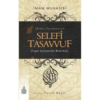 Selefi Tasavvuf Bidat Içermeyen Irşat Isteyenler Risalesi Imam Muhasibi