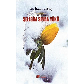 Şeleğim Sevda Yükü Ali Ihsan Kekeç