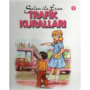 Selen Ile Eren Dizisi-Trafik Kuralları 7 (Ciltli) Atila Damar