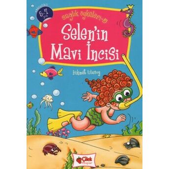 Selen'in Mavi Incisi / Sağlık Öyküleri -5 Hikmet Ulusoy