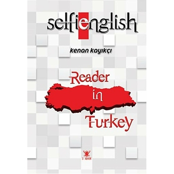 Selfie English- Reader In Turkey Kenan Kayıkçı