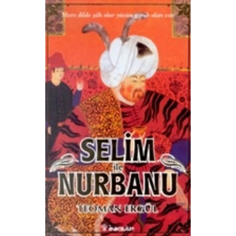 Selim Ile Nurbanu Teoman Ergül