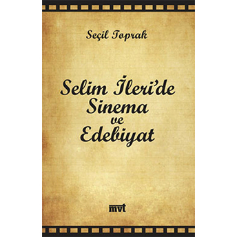 Selim Ileri’de Sinema Ve Edebiyat