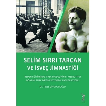 Selim Sırrı Tarcan Ve Isveç Jimnastiği Tolga Şinoforoğlu