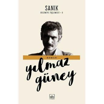 Selimiye Üçlemesi 3 - Sanık Yılmaz Güney