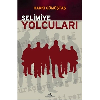 Selimiye Yolcuları-Hakkı Gümüştaş