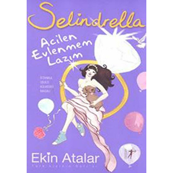 Selindrella 2 Acilen Evlenmem Lazım Ekin Atalar