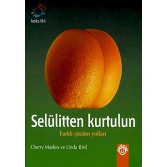 Selülitten Kurtulun Farklı Çözüm Yolları Cherry Maslen