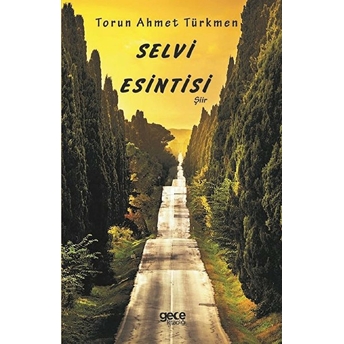 Selvi Esintisi - Torun Ahmet Türkmen