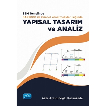 Sem Temelinde Sap2000 Ile Güncel Yönetmelikler Işığında Yapısal Tasarım Ve Analiz - Azer Arastunoğlu Kasımzade