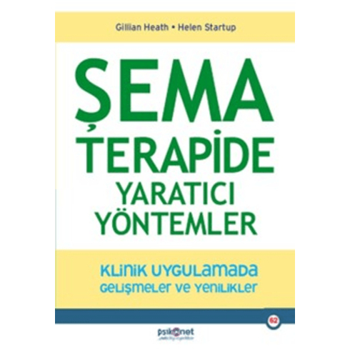 Şema Terapide Yaratıcı Yöntemler Gillian Heath – Helen Startup