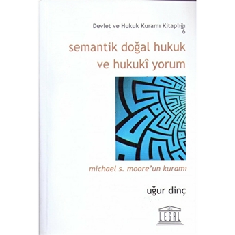 Semantik Doğal Hukuk Ve Hukuki Yorum Uğur Dinç