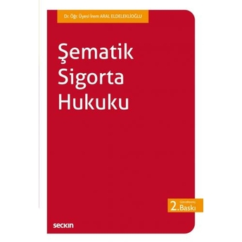 Şematik Sigorta Hukuku Irem Aral Eldeleklioğlu