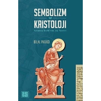 Sembolizm Ve Kristoloji Bilal Patacı